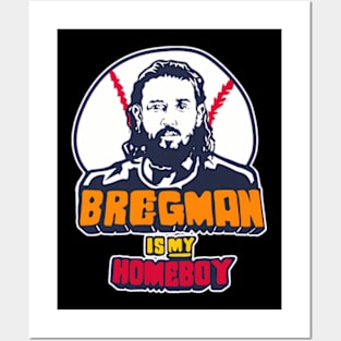 Alex Bregman Is My Homeboy Posters and Art